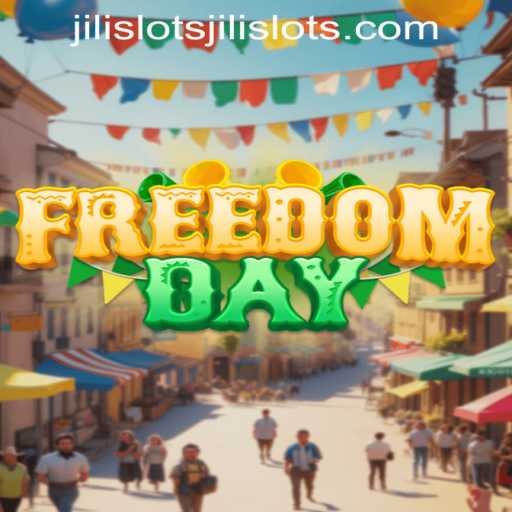 Unveiling FreedomDay: A Thrilling Adventure with Jili Slots