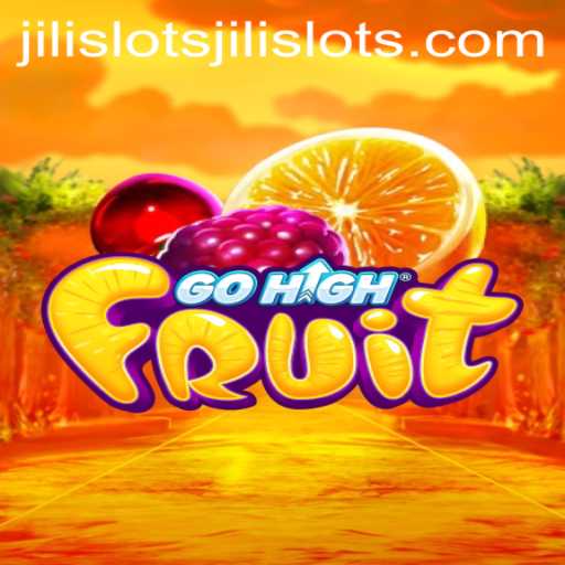 Discovering the Vibrant World of GoHighFruit and Jili Slots